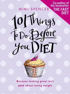 cover image of 101 Things to Do Before You Diet